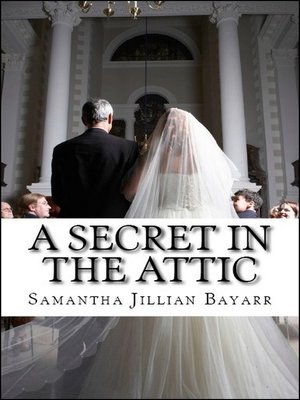 cover image of A Secret in the Attic